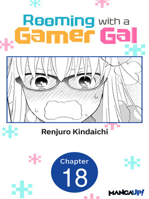 cover image of Rooming with a Gamer Gal, Chapter 18